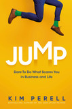 Jump: Dare to Do What Scares You in Business and Life - Cover