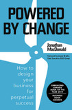 Powered by Change: How to Design Your Business for Perpetual Success - Cover