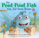 The Pout-Pout Fish, Far, Far from Home - Cover