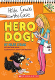 Hero Dog!: A Branches Book (Hilde Cracks the Case #1)