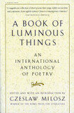 A Book of Luminous Things : An International Anthology of Poetry Cover