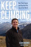 Keep Climbing: How I Beat Cancer and Reached the Top of the World Cover