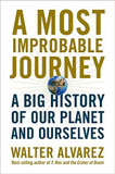 A Most Improbable Journey: A Big History of Our Planet and Ourselves Cover