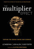 The Multiplier Effect: Tapping the Genius Inside Our Schools