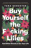 Buy Yourself the F*cking Lilies cover