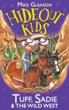 Tuff, Sadie & the Wild West: Book 1 (Hideoutkids #1)