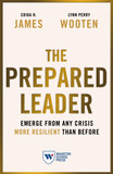 The Prepared Leader: Emerge from Any Crisis More Resilient Than Before-cover