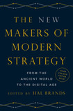 The New Makers of Modern Strategy: From the Ancient World to the Digital Age