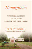 Homegrown: Timothy McVeigh and the Rise of Right-Wing Extremism - cover