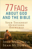 77 FAQs about God and the Bible : Your Toughest Questions Answered Cover