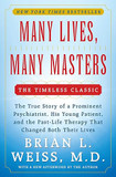 Many Lives, Many Masters: The True Story of a Prominent Psychiatrist, His Young Patient, and the Past-Life Therapy That Changed Both Their Lives