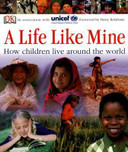 A Life Like Mine: How Children Live Around the World Cover