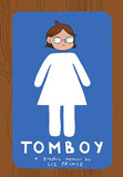 Tomboy: A Graphic Memoir