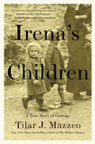 Irena's Children: The Extraordinary Story of the Woman Who Saved 2,500 Children from the Warsaw Ghetto Cover