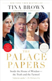 The Palace Papers: Inside the House of Windsor--the Truth and the Turmoil