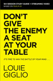 Don't Give the Enemy a Seat at Your Table Bible Study Guide Plus Streaming Video: It's Time to Win the Battle of Your Mind [Paperback]