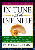 In Tune with the Infinite: An Inspirational Masterpiece that Transcends Time