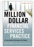 The Million-Dollar Financial Services Practice: A Proven System for Becoming a Top Producer