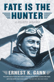 Fate Is the Hunter: A Pilot's Memoir