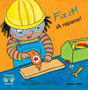 Fix It!/¡A Reparar! (Helping Hands English/Spanish Edition)