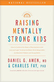 Raising Mentally Strong Kids: How to Combine the Power of Neuroscience with Love and Logic to Grow Confident, Kind, Responsible, and Resilient Children and Young Adults