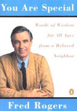 You Are Special: Neighborly Words of Wisdom from Mr. Rogers Cover