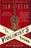 The Violinist's Thumb: And Other Lost Tales of Love, War, and Genius, as Written by Our Genetic Code Cover