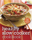 Healthy Slow Cooker Cookbook: 200 Low-Fuss, Good-for-You Recipes Cover