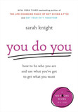 You Do You: How to Be Who You Are and Use What You've Got to Get What You Want (A No F*cks Given Guide) Cover