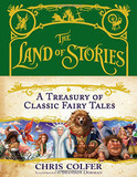 The Land of Stories: A Treasury of Classic Fairy Tales Cover