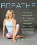 Breathe: The Simple, Revolutionary 14-Day Program to Improve Your Mental and Physical Health Cover