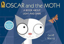 Oscar and the Moth: A Book about Light and Dark Cover