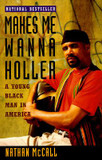 Makes Me Wanna Holler: A Young Black Man in America Cover