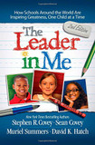 The Leader in Me: How Schools Around the World Are Inspiring Greatness, One Child at a Time Cover