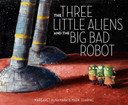 The Three Little Aliens and the Big Bad Robot Cover