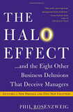 The Halo Effect... and the Eight Other Business Delusions That Deceive Managers Cover