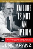 Failure Is Not an Option: Mission Control from Mercury to Apollo 13 and Beyond Cover
