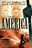 Our America: Life and Death on the South Side of Chicago Cover