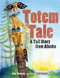 Totem Tale: A Tall Story from Alaska Cover