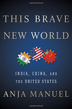 This Brave New World: India, China and the United States Cover