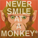 Never Smile at a Monkey: And 17 Other Important Things to Remember Cover