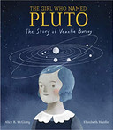 The Girl Who Named Pluto: The Story of Venetia Burney Cover