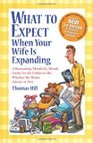 What to Expect When Your Wife Is Expanding: A Reassuring Month-by-Month Guide for the Father-to-Be, Whether He Wants Advice or Not(3rd Edition) Cover