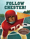 Follow Chester!: A College Football Team Fights Racism and Makes History Cover