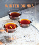 Winter Drinks: 70 Essential Cold-Weather Cocktails Cover