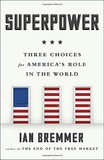 Superpower: Three Choices for America's Role in the World 9780143109709 Cover