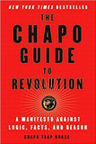 The Chapo Guide to Revolution: A Manifesto Against Logic, Facts, and Reason Cover