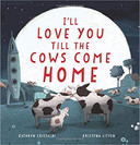 I'll Love You Till the Cows Come Home Cover