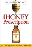 The Honey Prescription: The Amazing Power of Honey as Medicine Cover