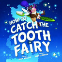 How to Catch the Tooth Fairy Cover